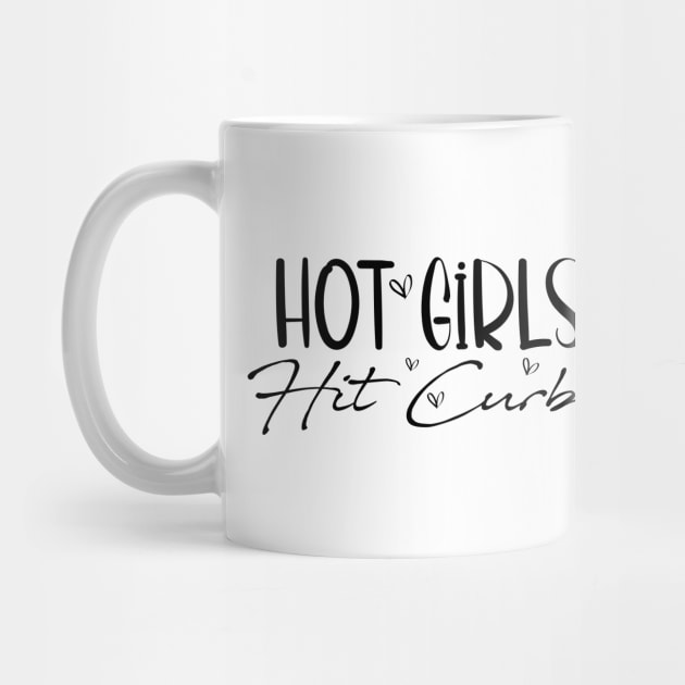 Funny Hot Girls Hit Curbs gift ideas by chidadesign